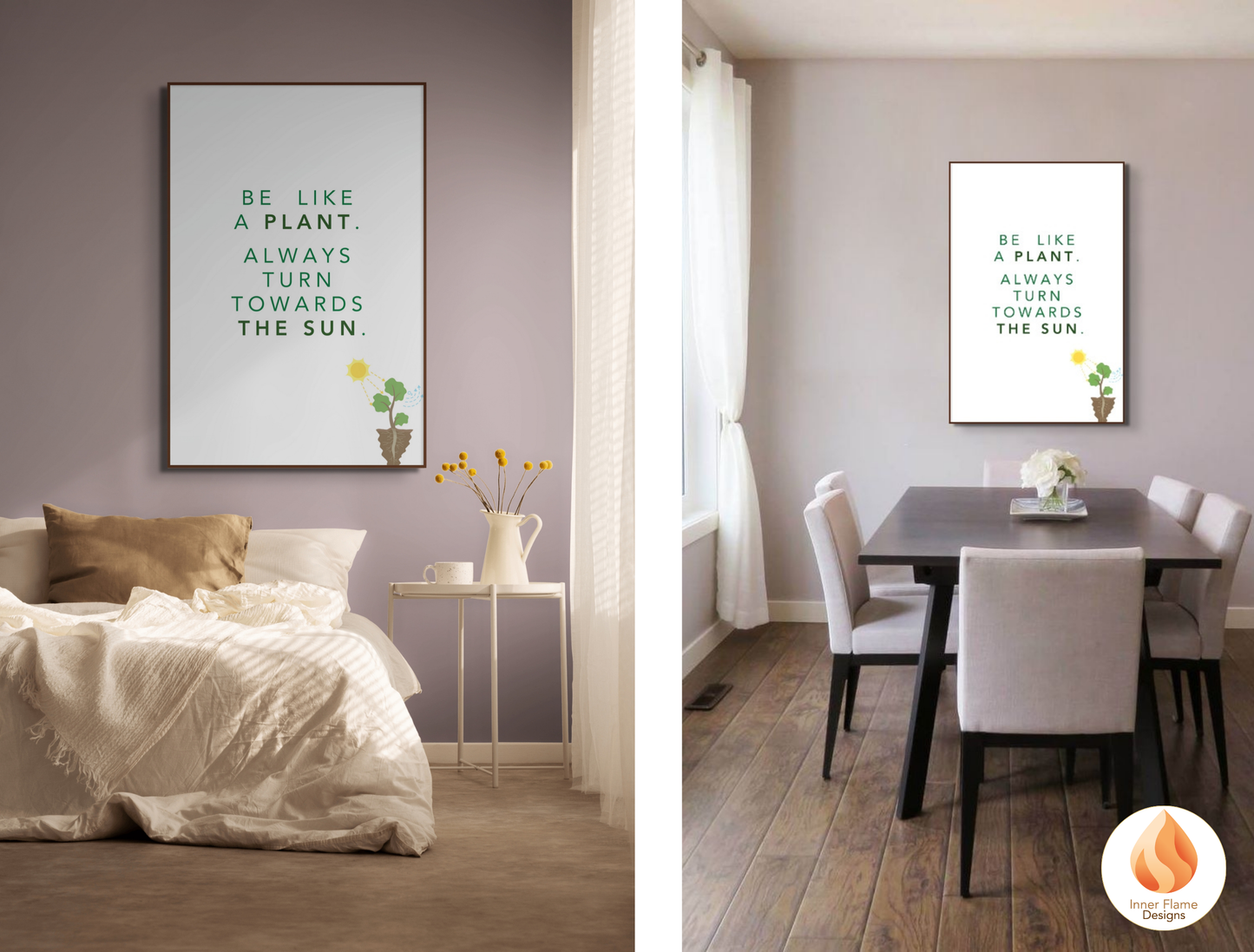 Motivational Poster with Nature-Inspired Quote 5- "Be Like A Plant. Always Turn Towards The Sun"