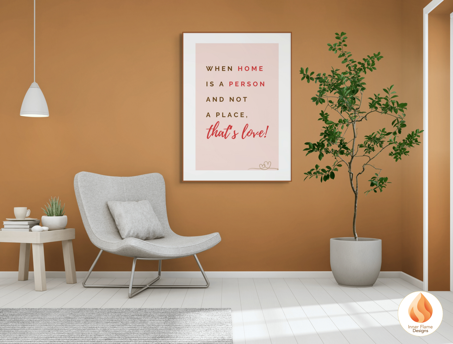 Motivational Poster with Love Inspirational Quote 2 - "When Home Is A Person And Not A Place, That's Love!"