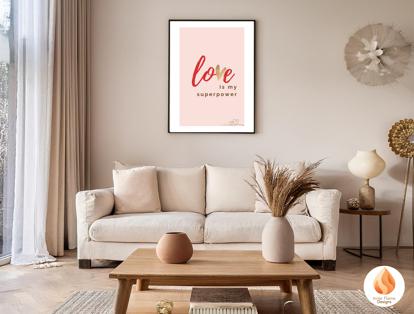 Motivational Poster with Love Inspirational Quote 5 - "Love Is My Superpower"