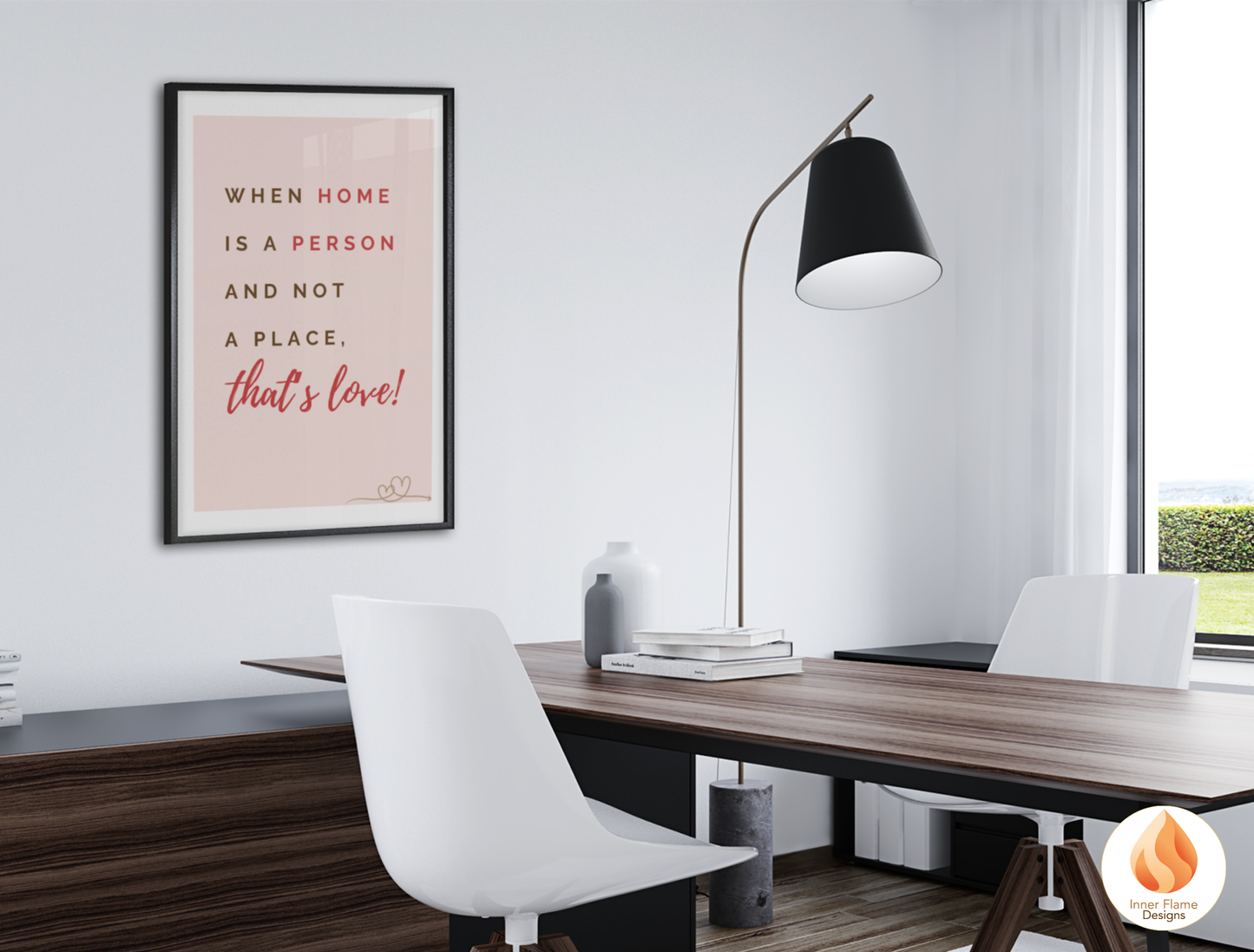 Motivational Poster with Love Inspirational Quote 2 - "When Home Is A Person And Not A Place, That's Love!"
