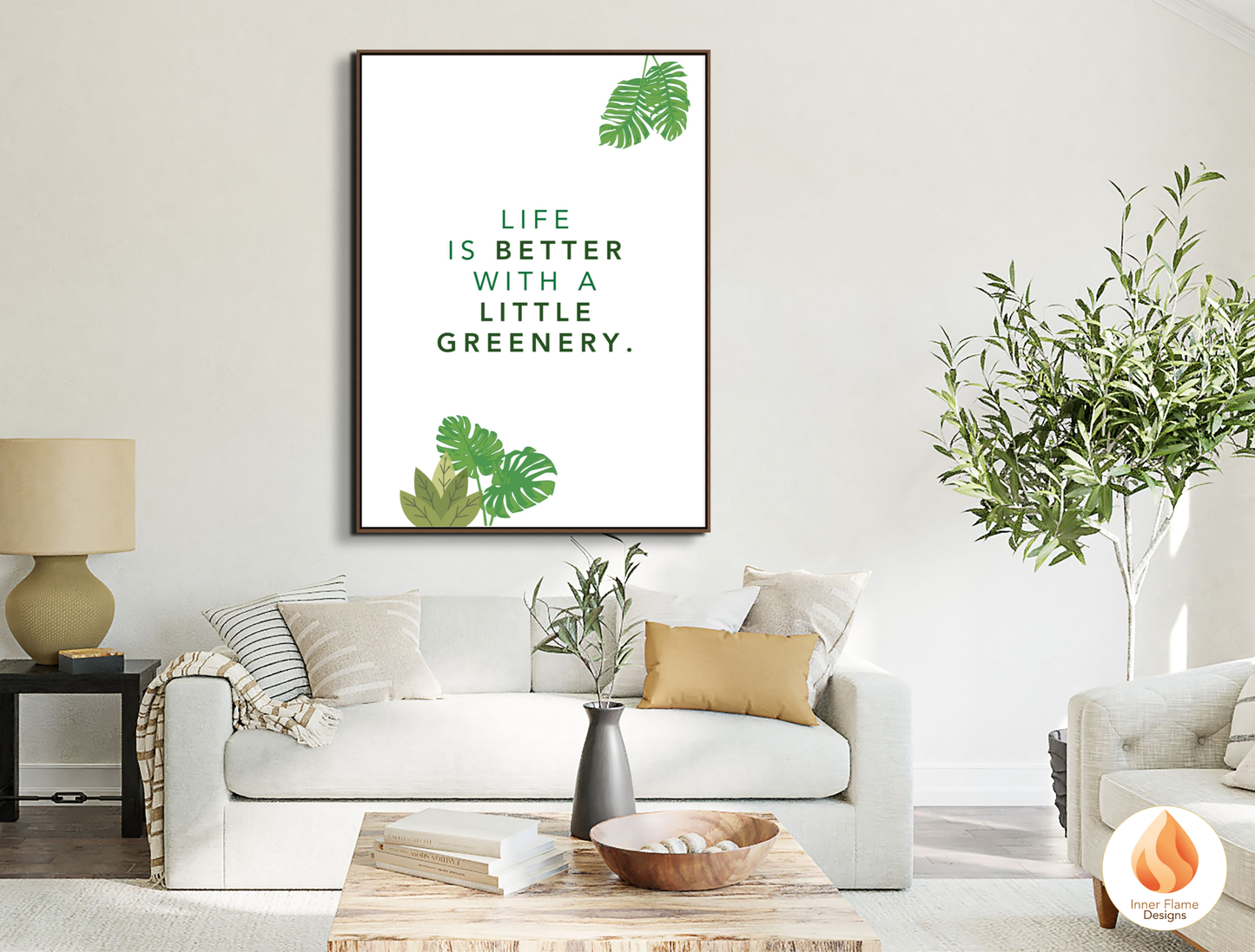 Motivational Poster with Nature-Inspired Quote 9 - "Life Is Better With A Little Greenery"