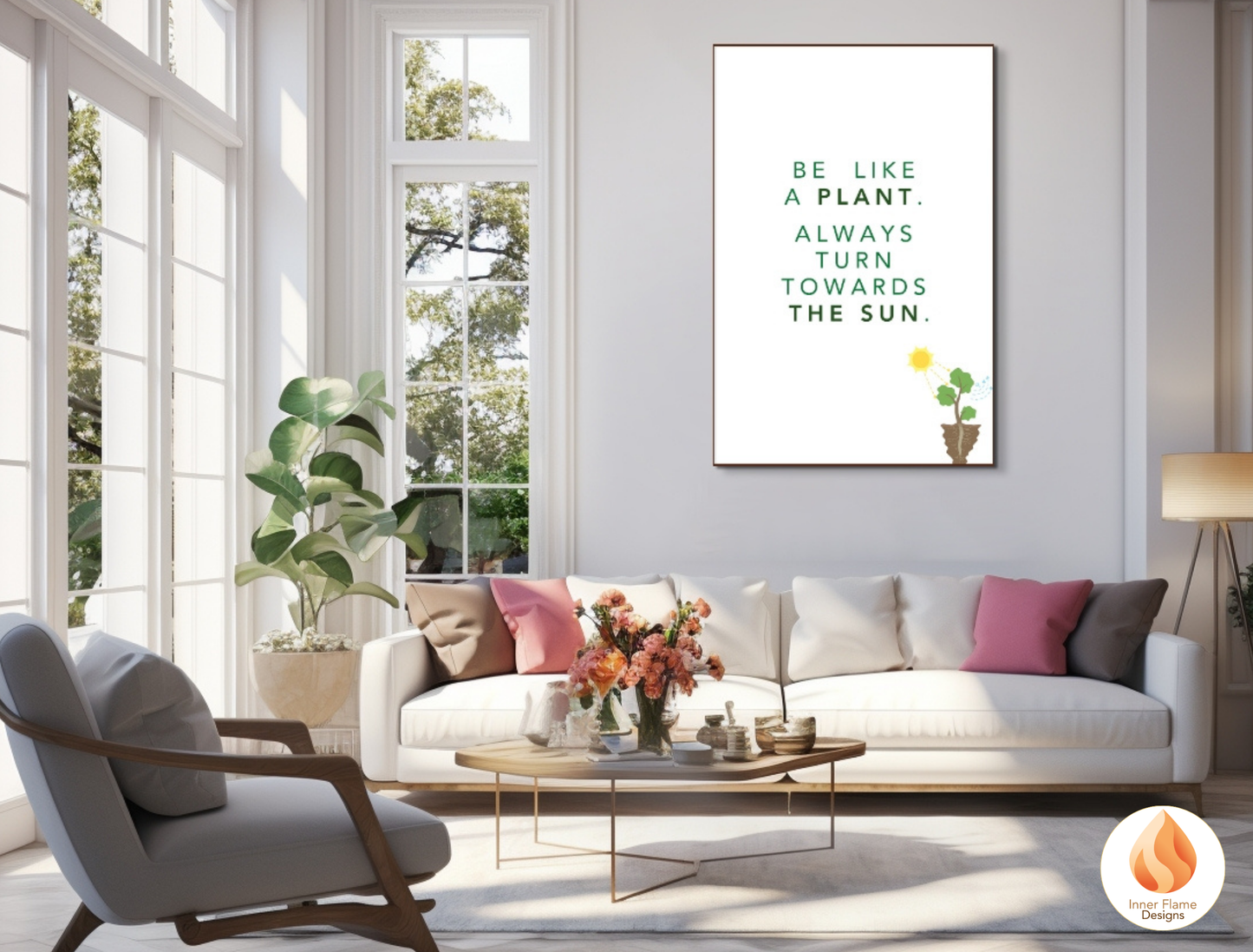 Motivational Poster with Nature-Inspired Quote 5- "Be Like A Plant. Always Turn Towards The Sun"