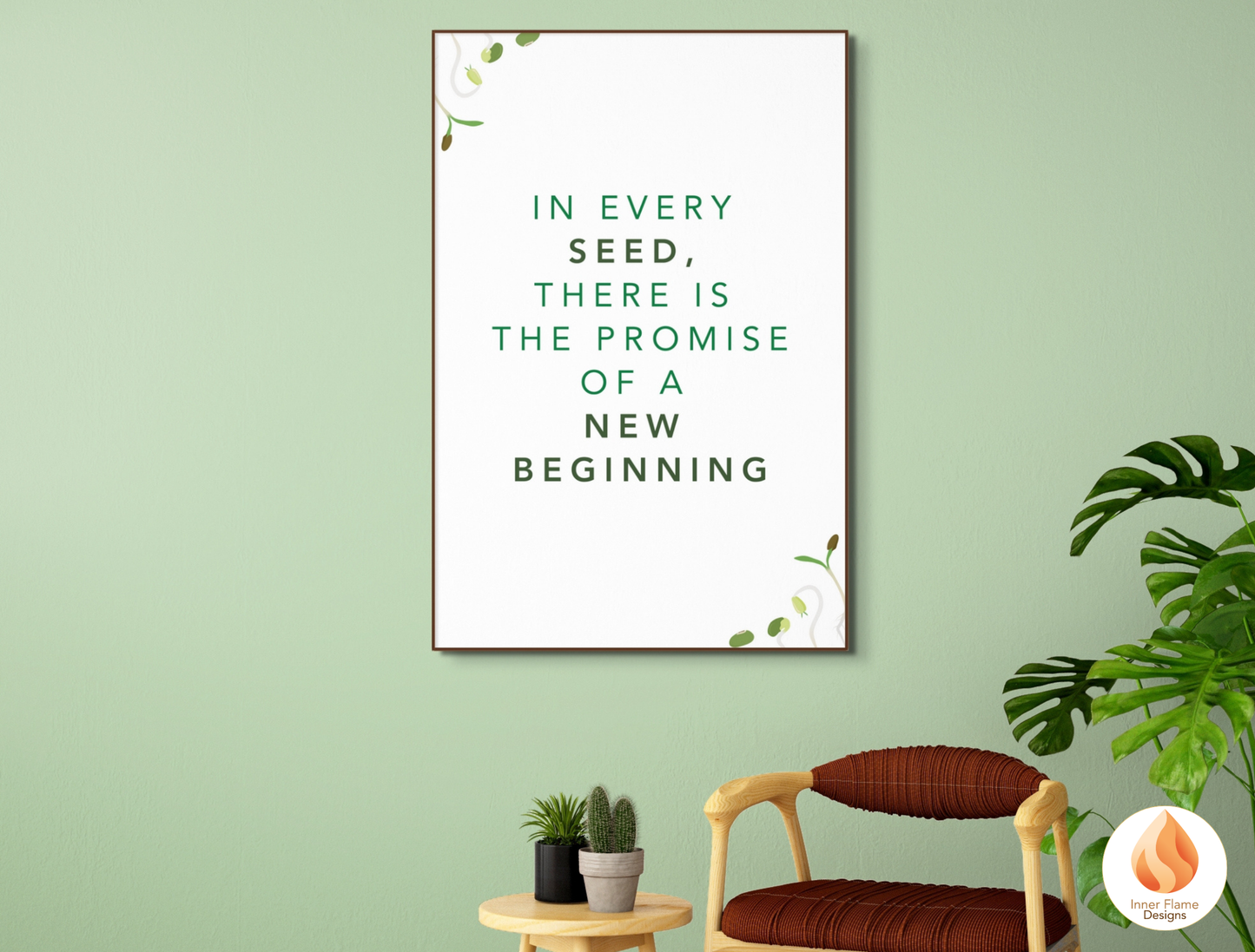 Motivational Poster with Nature-Inspired Quote 4 - "In Every Seed, There Is The Promise Of A New Beginning"