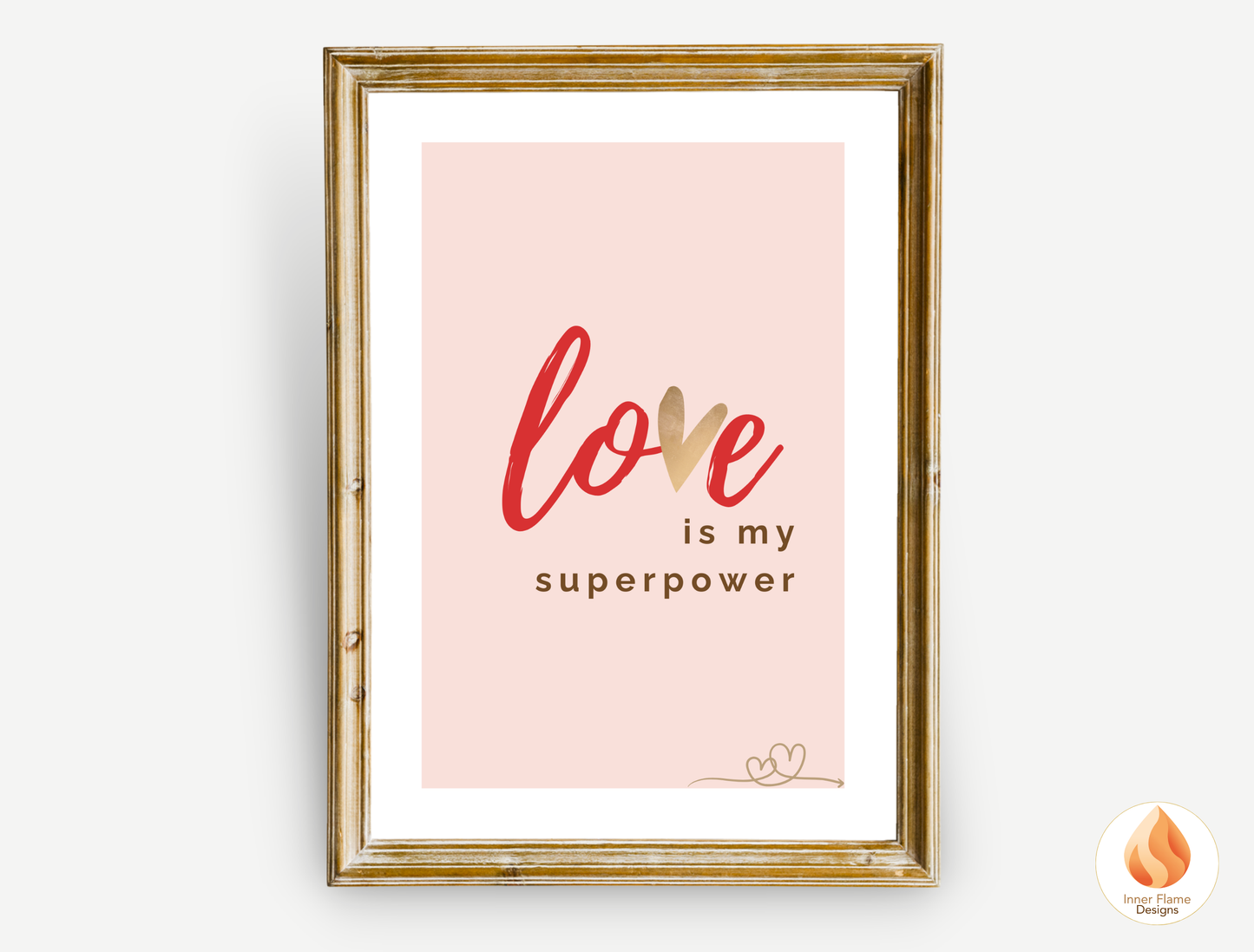 Motivational Poster with Love Inspirational Quote 5 - "Love Is My Superpower"
