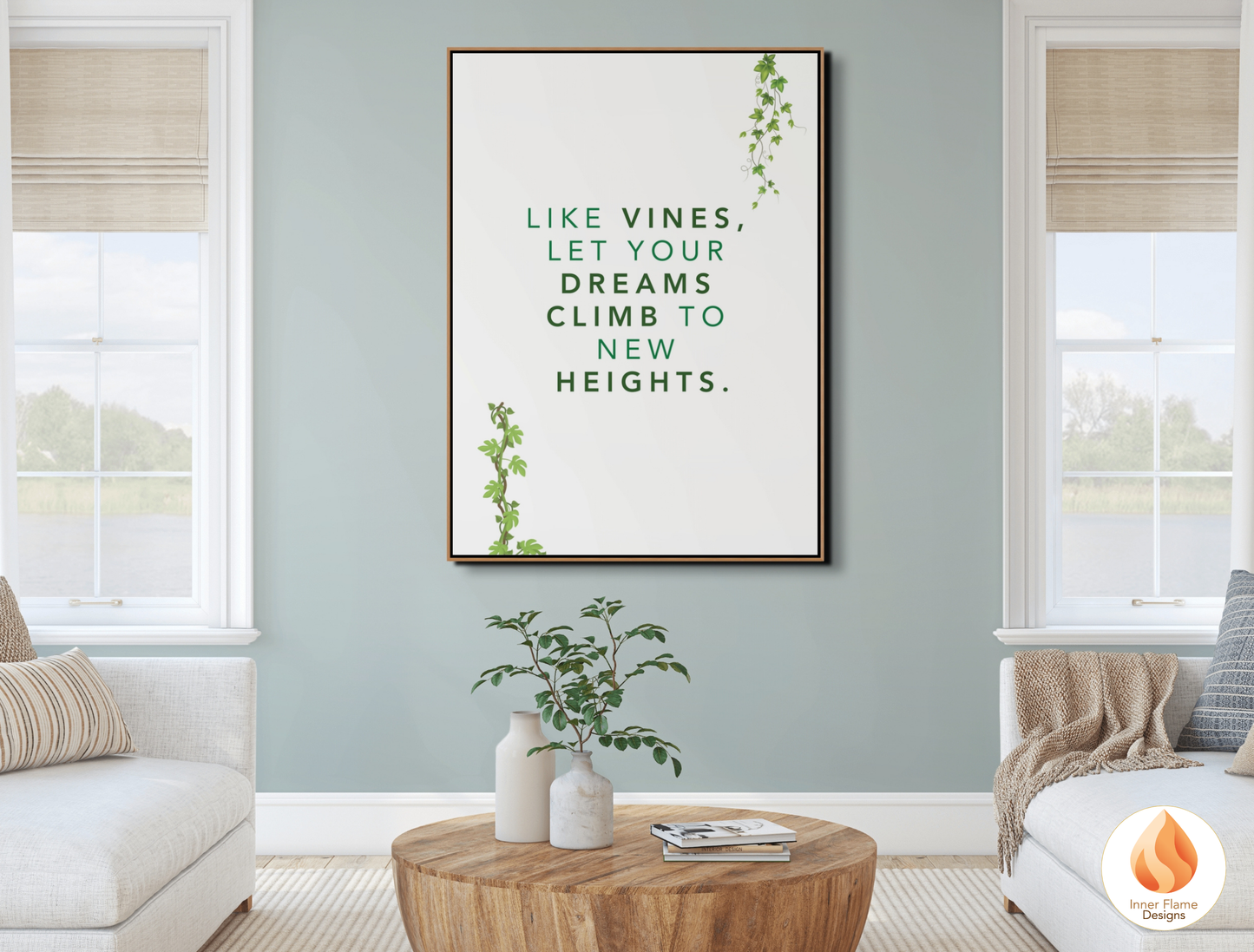 Motivational Poster with Nature-Inspired Quote 10 - "Like Vines, Let Your Dreams Climb To New Heights"