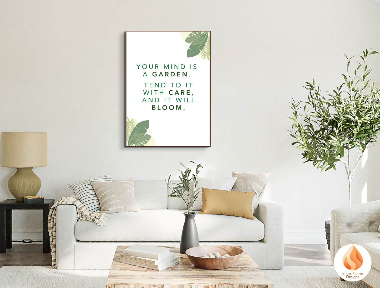 Motivational Poster with Nature-Inspired Quote 1 - "Your Mind Is A Garden. Tend To It With Care And It Will Bloom. "