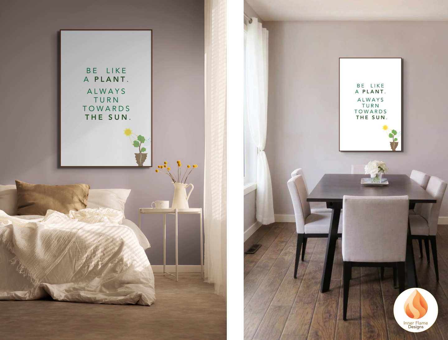 Motivational Poster with Nature-Inspired Quote 5- "Be Like A Plant. Always Turn Towards The Sun"