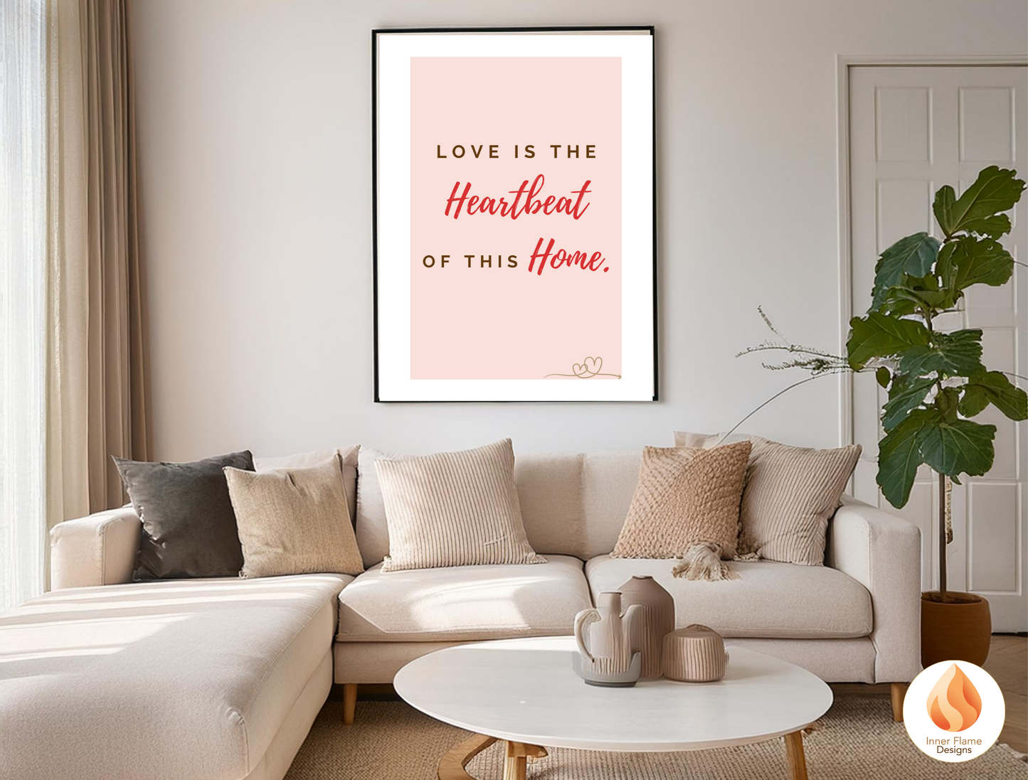 Motivational Poster with Love Inspirational Quote 4 - "Love Is The Heartbeat Of This Home"