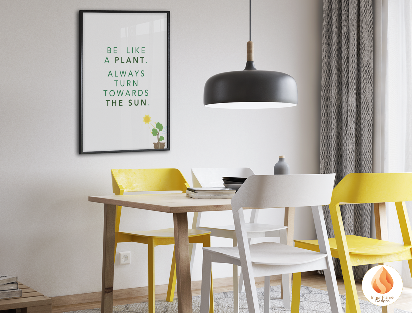Motivational Poster with Nature-Inspired Quote 5- "Be Like A Plant. Always Turn Towards The Sun"