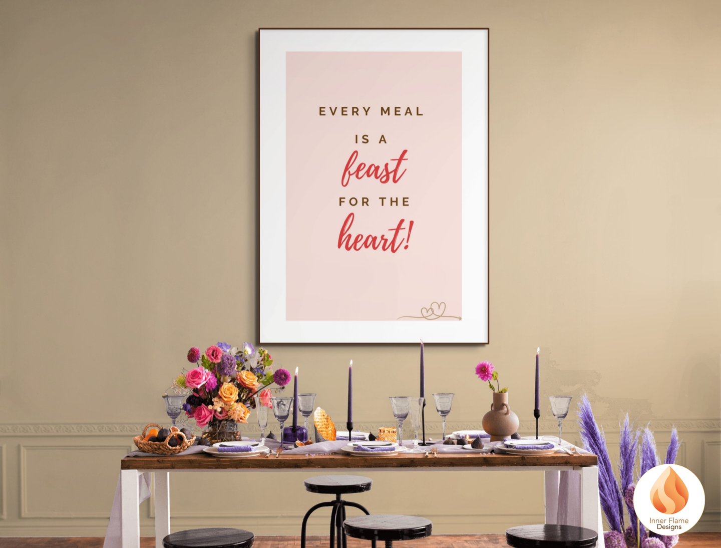 Motivational Poster with Quote on Family and Togetherness 1 - "Every Meal Is A Feast For The Heart!"