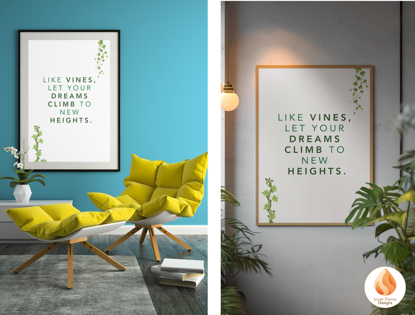 Motivational Poster with Nature-Inspired Quote 10 - "Like Vines, Let Your Dreams Climb To New Heights"