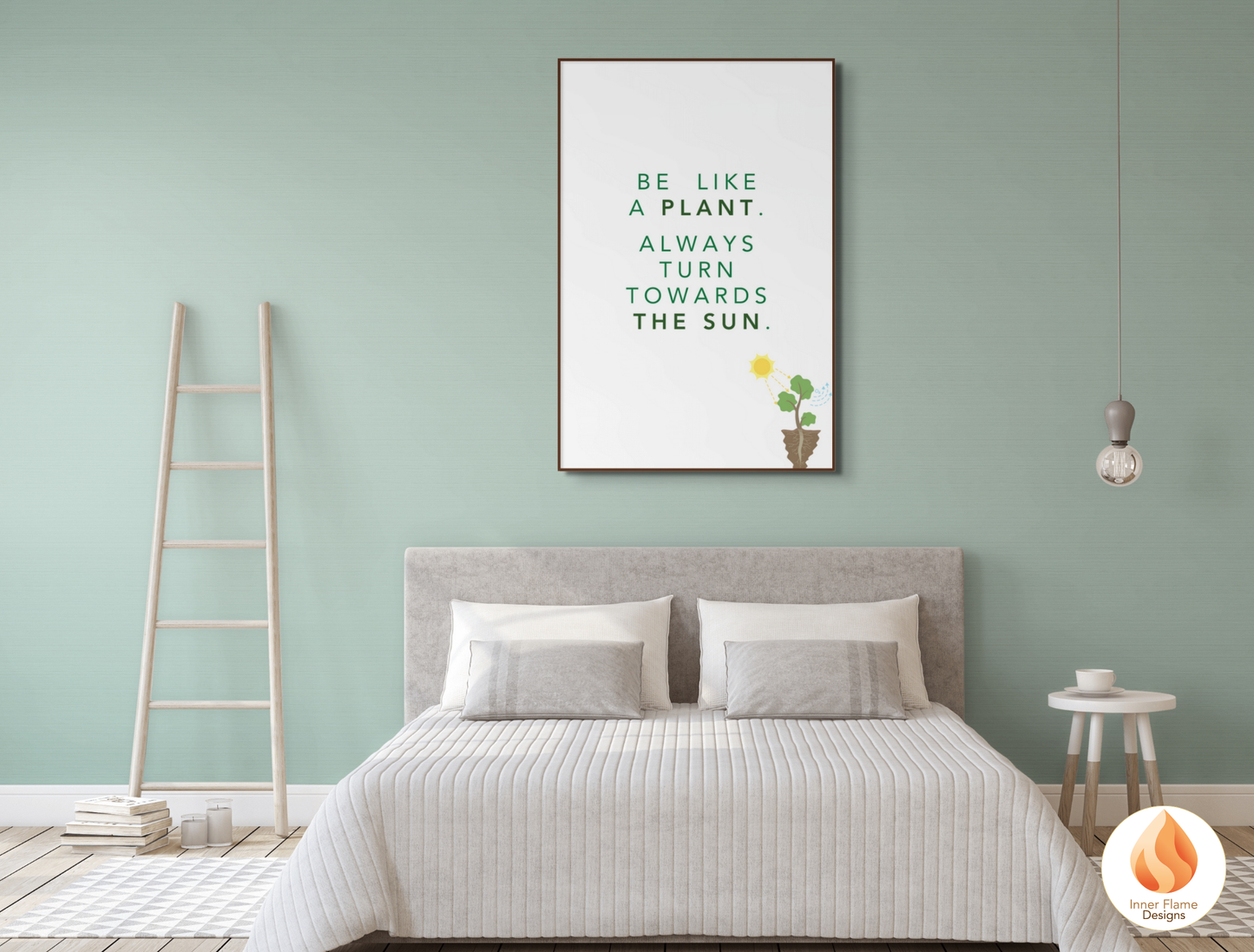 Motivational Poster with Nature-Inspired Quote 5- "Be Like A Plant. Always Turn Towards The Sun"