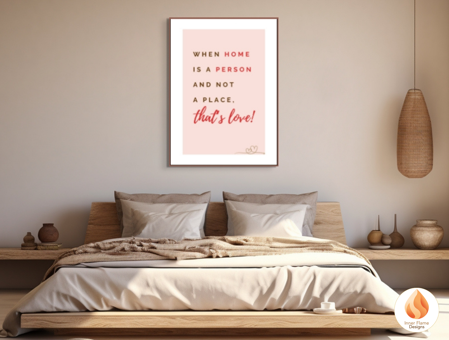 Motivational Poster with Love Inspirational Quote 2 - "When Home Is A Person And Not A Place, That's Love!"