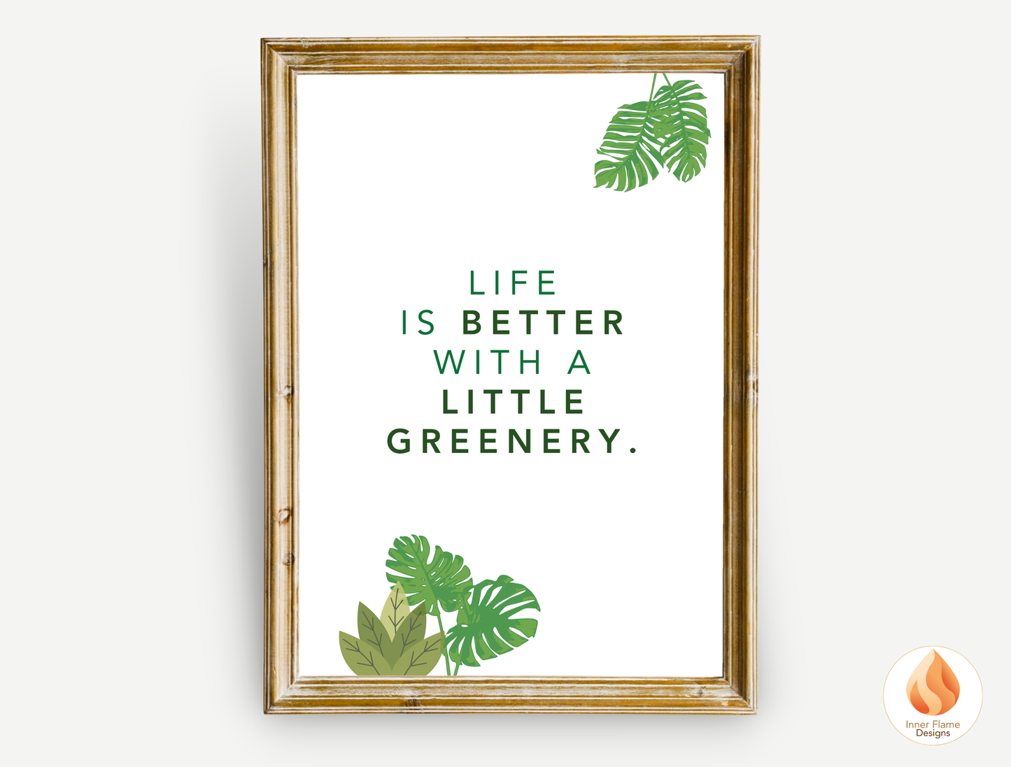 Motivational Poster with Nature-Inspired Quote 9 - "Life Is Better With A Little Greenery"