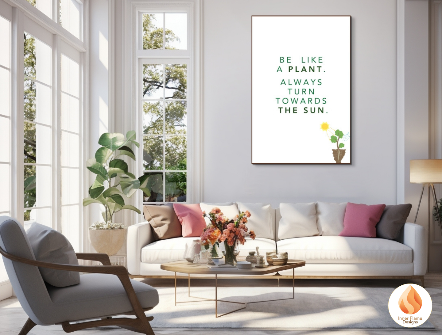 Motivational Poster with Nature-Inspired Quote 5- "Be Like A Plant. Always Turn Towards The Sun"