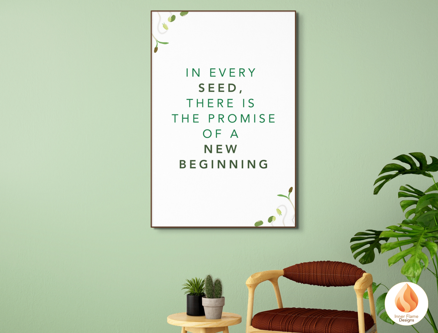 Motivational Poster with Nature-Inspired Quote 4 - "In Every Seed, There Is The Promise Of A New Beginning"