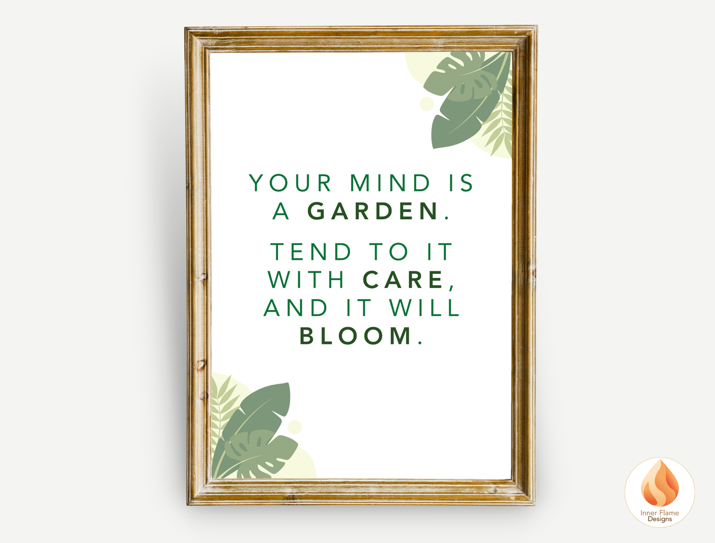 Motivational Poster with Nature-Inspired Quote 1 - "Your Mind Is A Garden. Tend To It With Care And It Will Bloom. "