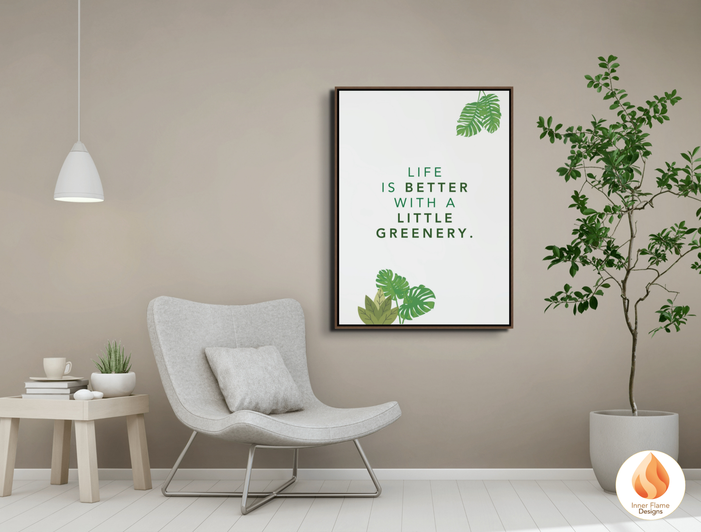 Motivational Poster with Nature-Inspired Quote 9 - "Life Is Better With A Little Greenery"