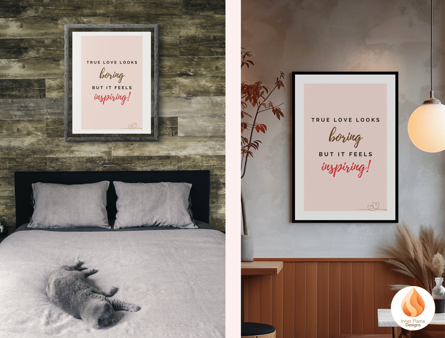 Motivational Poster with Love Inspirational Quote 1 - "True Love Looks Boring But It Feels Inspiring"