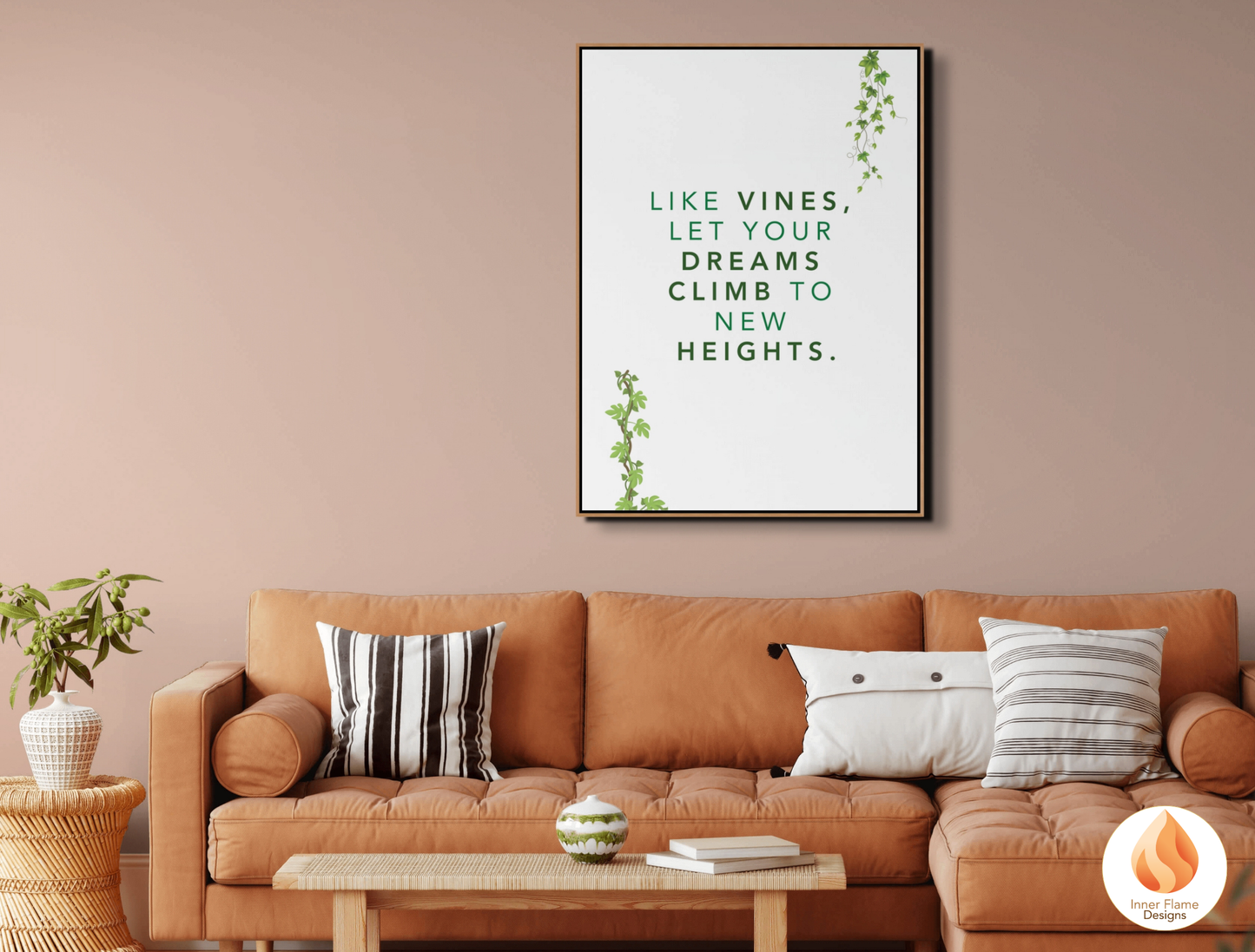 Motivational Poster with Nature-Inspired Quote 10 - "Like Vines, Let Your Dreams Climb To New Heights"