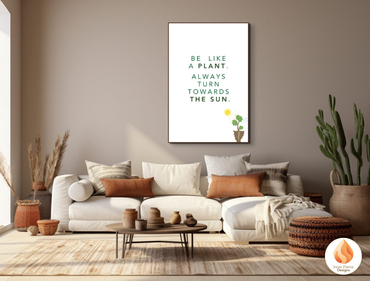 Motivational Poster with Nature-Inspired Quote 5- "Be Like A Plant. Always Turn Towards The Sun"