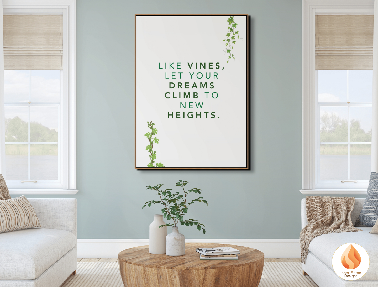 Motivational Poster with Nature-Inspired Quote 10 - "Like Vines, Let Your Dreams Climb To New Heights"