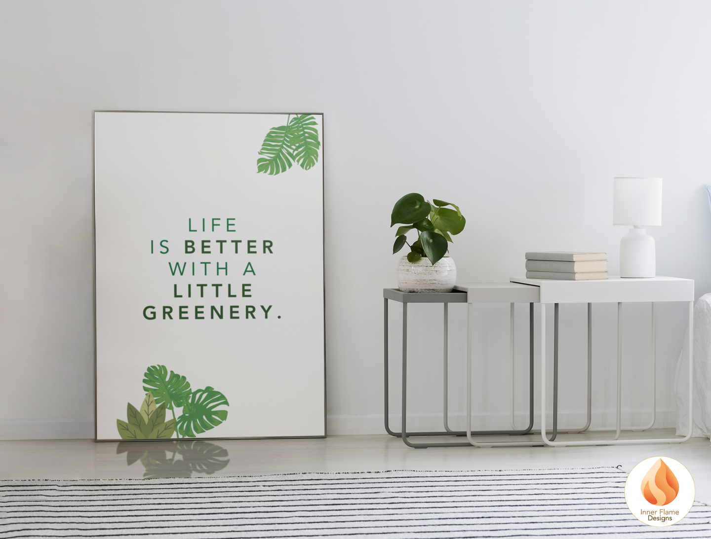 Motivational Poster with Nature-Inspired Quote 9 - "Life Is Better With A Little Greenery"