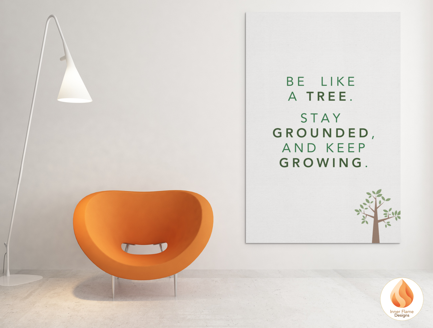 Motivational Poster with Nature-Inspired Quote 2 - "Be Like A Tree. Stay Grounded And Keep Growing"