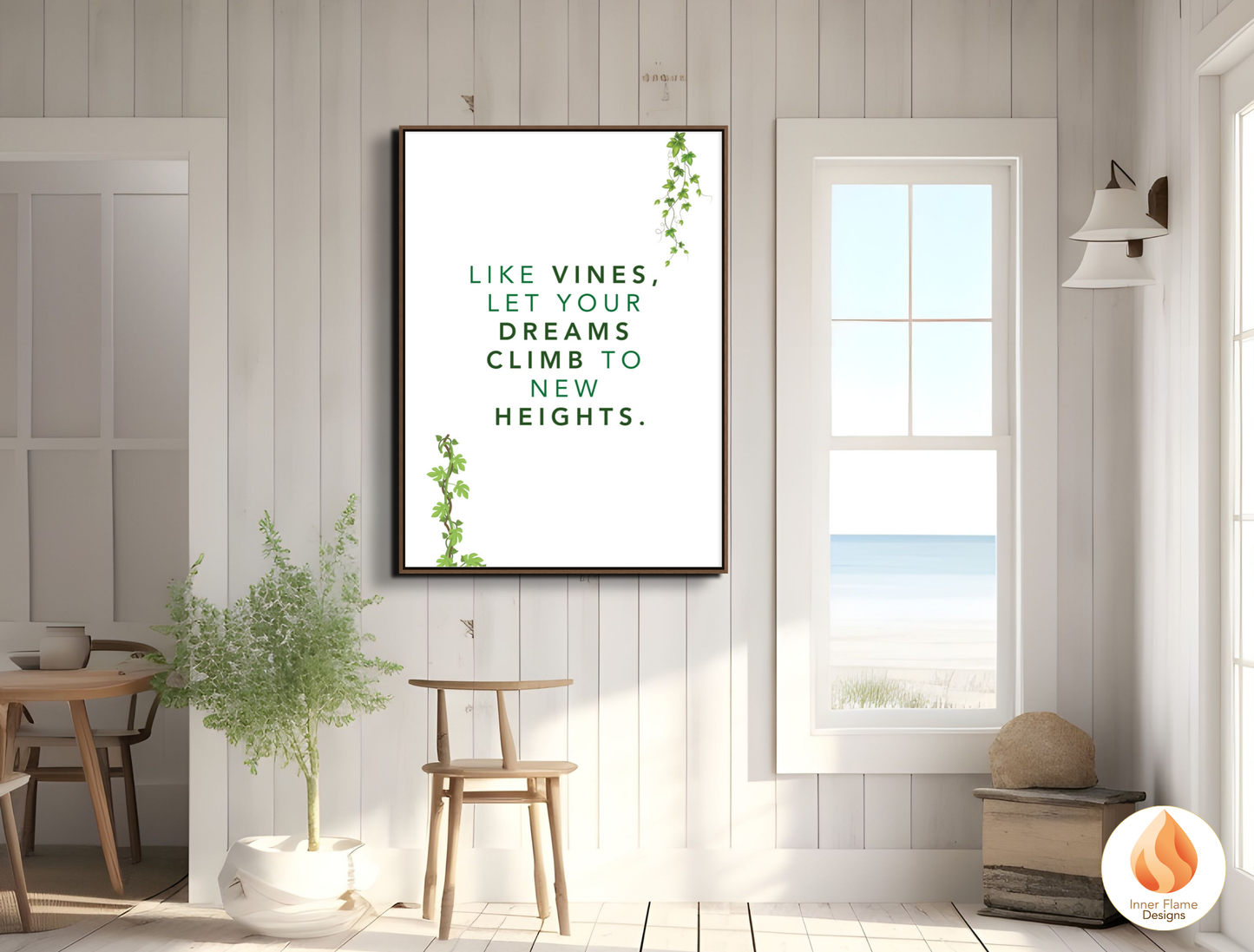 Motivational Poster with Nature-Inspired Quote 10 - "Like Vines, Let Your Dreams Climb To New Heights"