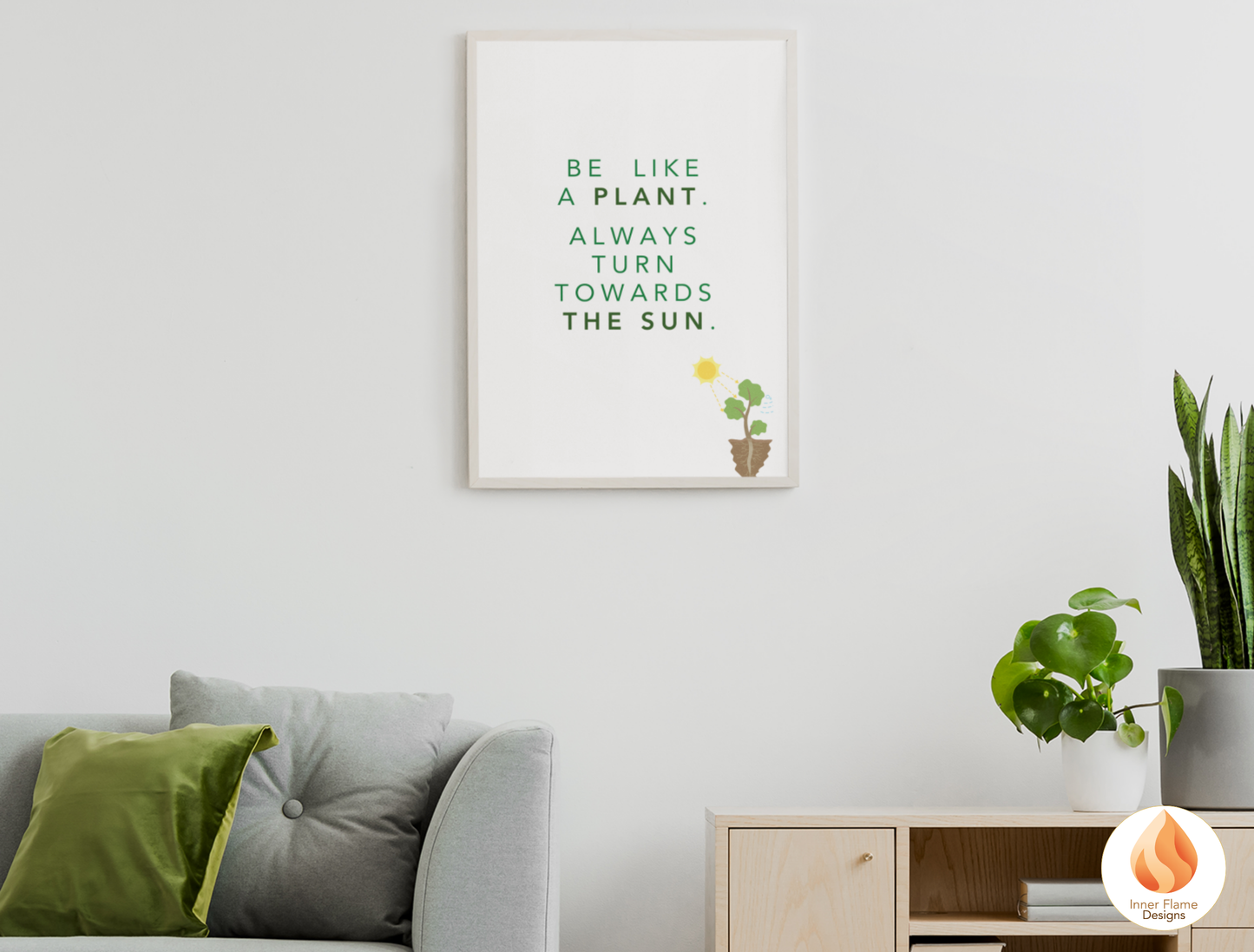 Motivational Poster with Nature-Inspired Quote 5- "Be Like A Plant. Always Turn Towards The Sun"