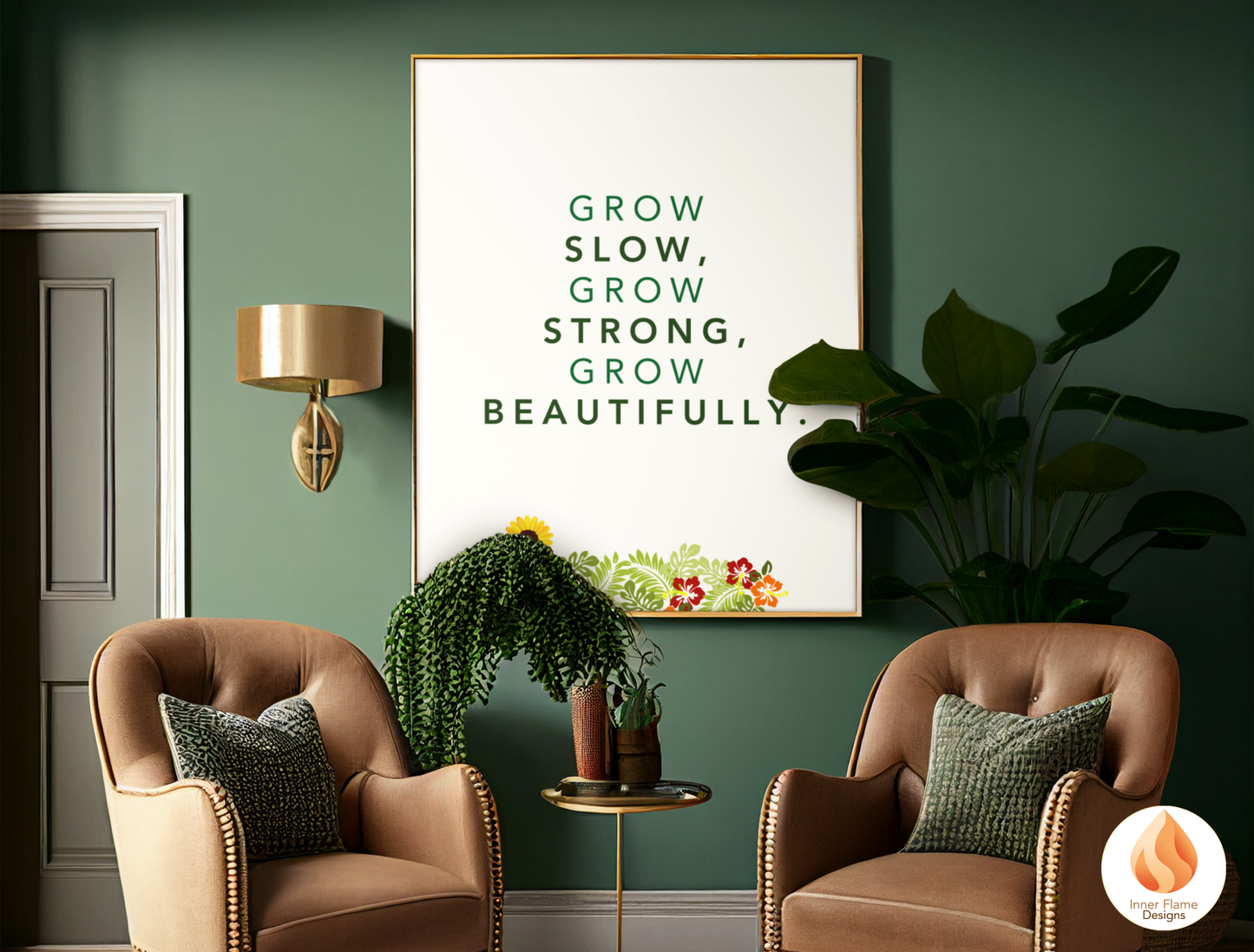 Motivational Poster with Nature-Inspired Quote 8 - "Grow Slow, Grow Strong, Grow Beautifully"