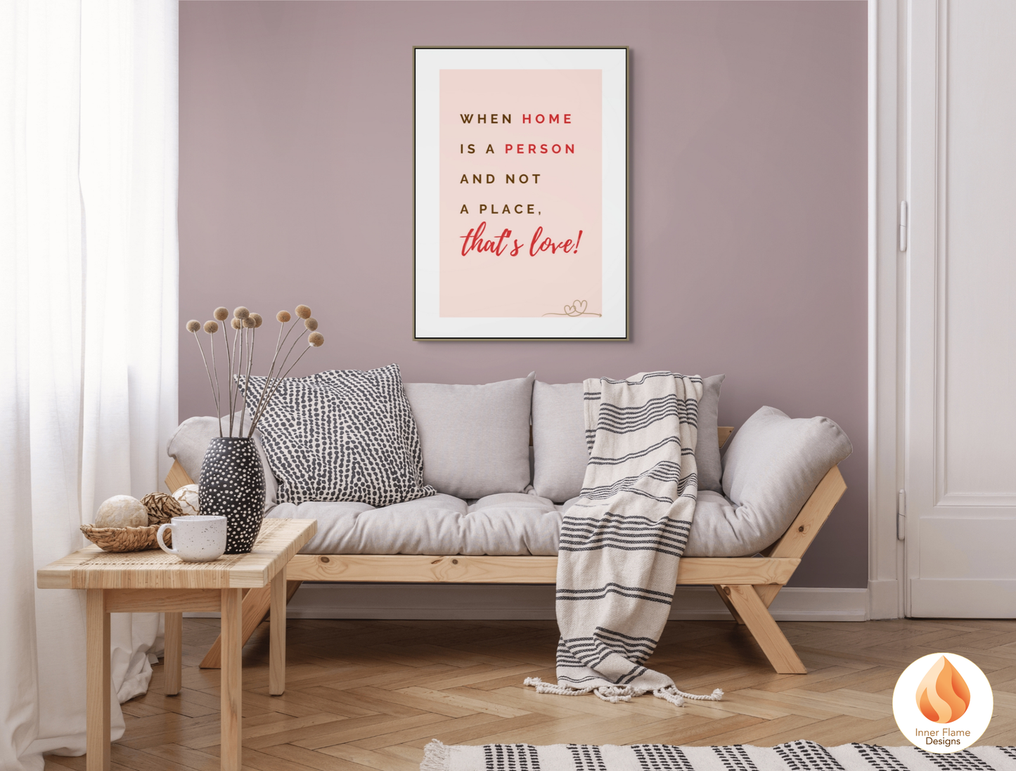 Motivational Poster with Love Inspirational Quote 2 - "When Home Is A Person And Not A Place, That's Love!"